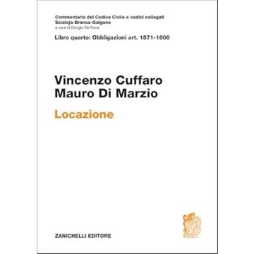 Commentario del Codice Civile Art. 1571-1606. Locazione (Cuffaro, Di Marzio - Zanichelli)