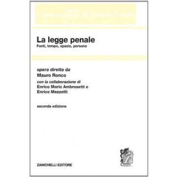 Commentario Sistematico Al Codice Penale La Legge Penale. Fonti, Tempo, Spazio, Persone