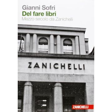 Del Fare Libri. Mezzo Secolo Da Zanichelli