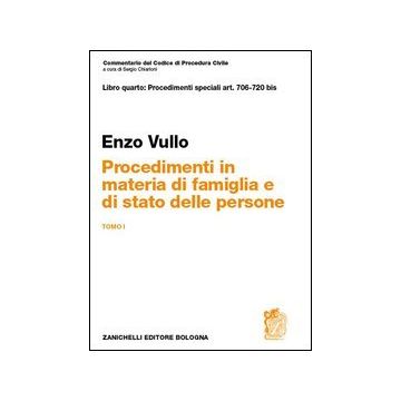 ART. 706-720 bis Procedimenti in materia di famiglia e di stato delle persone. Tomo I   Commentario del Codice di Procedura civile 2011