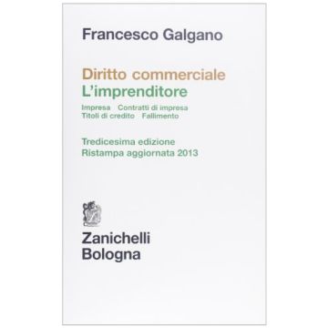 Diritto Commerciale. L'imprenditore. Impresa. Contratti D'impresa. Titoli Di Credito. Fallimento