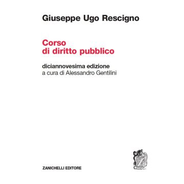 Corso di diritto pubblico 19/ed. (Rescigno, Gentilini - Zanichelli)