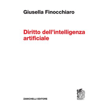 Diritto dell'intelligenza artificiale (Finocchiaro Giusella - Zanichelli)