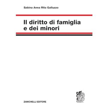 Il diritto di famiglia e dei minori (Galluzzo Sabina A. - Zanichelli)