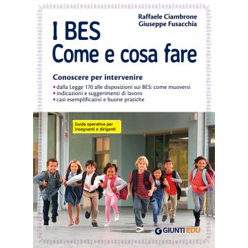 I BES. Come e cosa fare. Conoscere per intervenire. Guida operativa per insegnanti e dirigenti (Ciambrone, Fuscchia, Nocentini - Giunti)