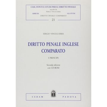 Diritto penale inglese comparato. I principi. Con CD-ROM
