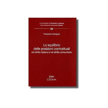 Lo squilibrio delle posizioni contrattuali nel diritto italiano e nel diritto comunitario