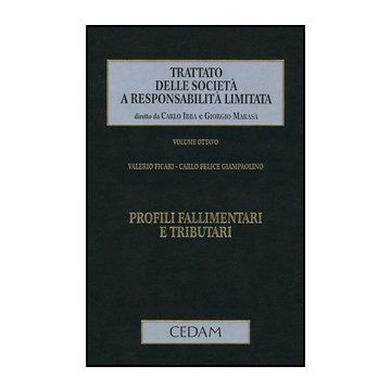 Trattato Delle Societa' A Responsabilita' Limitata Profili Fallimentari E Tributi - Ficari Valerio; Giampaolino Carlo F. - Cedam - 9788813274337