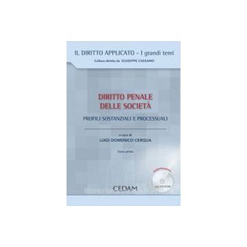 Diritto Penale Delle Societa'. Profili Sostanziali E Processuali. Con Cd-rom - Cerqua L. D.  - Cedam - 9788813298326