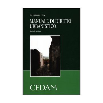 Manuale Di Diritto Urbanistico - Salvia Filippo - Cedam - 9788813308483