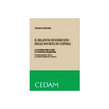 Il bilancio di esercizio delle società di capitali. Accounting philosophy e conceptual framework
