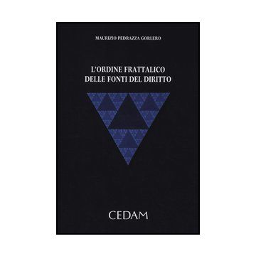 L' Ordine Frattalico Delle Fonti Del Diritto  - Pedrazza Gorlero Maurizio - Cedam - 9788813326166