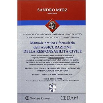 Manuale pratico dell'assicurazione della responsabilità civile  3/ed.    [Merz - Cedam]