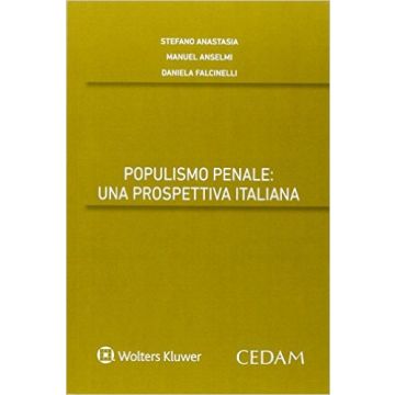 Populismo penale: una prospettiva italiana        [Anastasia - Cedam]