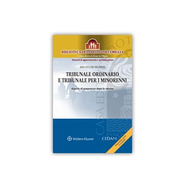 Tribunale ordinario e tribunale per i minorenni. Riparto di competenze dopo la riforma   [De Filippis - Cedam]