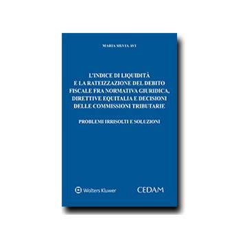 L'indice di liquidità e la rateizzazione del debito fiscale fra normativa giuridica, direttive Equitalia e decisioni delle commissioni tributarie