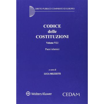 Codice delle costituzioni. Vol. 6/1: Paese islamici