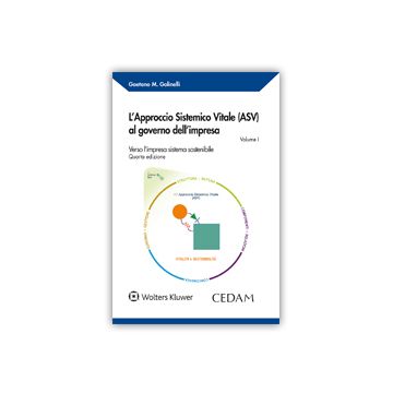 L'approccio sistemico vitale (ASV) al governo dell'impresa. Vol. 1: Verso l'impresa sistema sostenibile