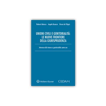 Unioni civili e genitorialità: le nuove frontiere della giurisprudenza. Interesse del minore e genitorialità same sex