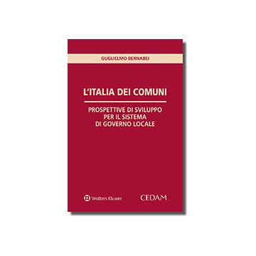 L'Italia dei comuni. Prospettive di sviluppo per il sistema di governo locale