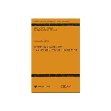 Il patteggiamento tra prassi e novelle legislative