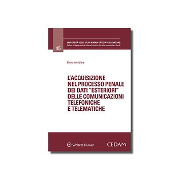 L'acquisizione nel processo penale dei dati «esteriori» delle comunicazioni telefoniche e telematiche