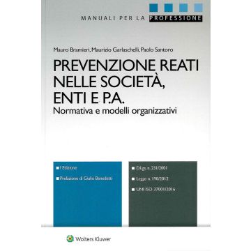 Prevenzione reati nelle società, enti e P.A. - Normativa e modelli organizzativi