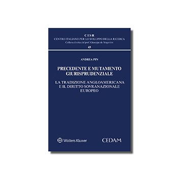 Precedente e mutamento giurisprudenziale. La tradizione angloamericana e il diritto sovranazionale europeo