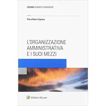 L'organizzazione amministrativa e i suoi mezzi