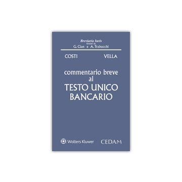 Commentario breve al Testo Unico Bancario 2019 - 7/ed.