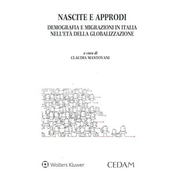 Nascite e approdi. Demografia e migrazioni in italia nell'età della globalizzazione