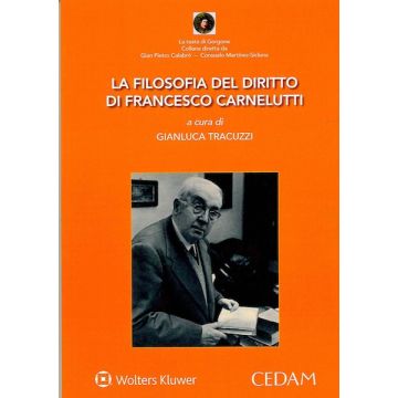 La filosofia del diritto di Francesco Carnelutti