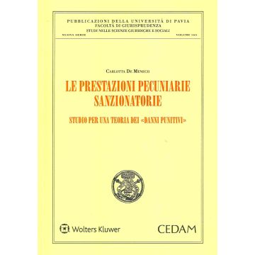 Le prestazioni pecuniarie sanzionatorie. Studio per una teoria dei danni punitivi