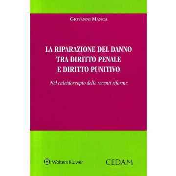 La riparazione del danno tra diritto penale e diritto punitivo. Nel caleidoscopio delle recenti riforme