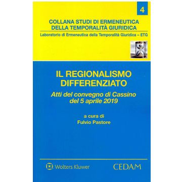 Il regionalismo differenziato. Atti del Convegno (Cassino, 5 aprile 2019)