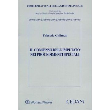 Il consenso dell'imputato nei procedimenti speciali