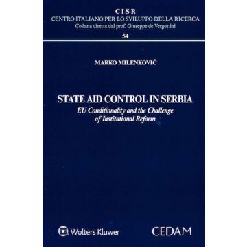 State Aid Control in Serbia. EU Conditionality and the Challenge of Institutional Reform