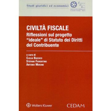 Civiltà fiscale. Riflessioni sul progetto «ideale» di Statuto dei diritti del contribuente