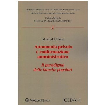 Autonomia privata e conformazione amministrativa. Il paradigma delle banche popolari