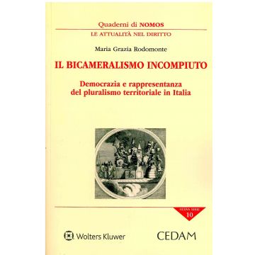 Il bicameralismo incompiuto. Democrazia e rappresentanza del pluralismo territoriale in italia