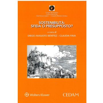 Sostenibilità: sfida o presupposto?