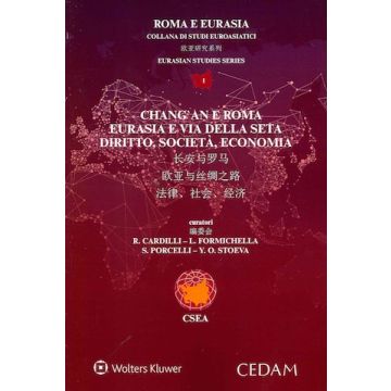 Chang'an e Roma. EurAsia e Via della seta. Diritto, società, economia