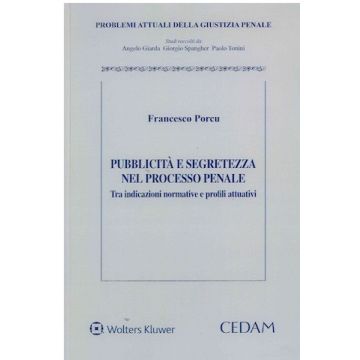 Pubblicità e segretezza nel processo penale
