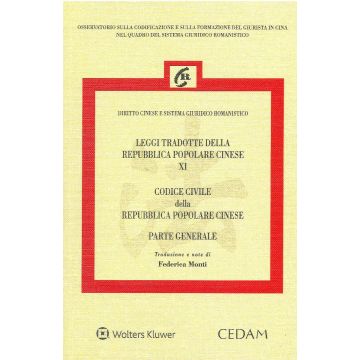 Leggi tradotte della Repubblica Popolare Cinese. Vol. 11: Codice civile della Repubblica Popolare Cinese. Parte generale