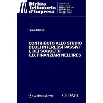 Contributo allo studio degli interessi passivi e dei soggetti c.d. finanziari nell'Ires