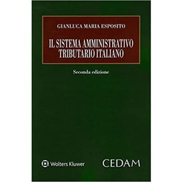 Esposito Il sistema amministrativo tributario italiano 2 edizione cedam 2021