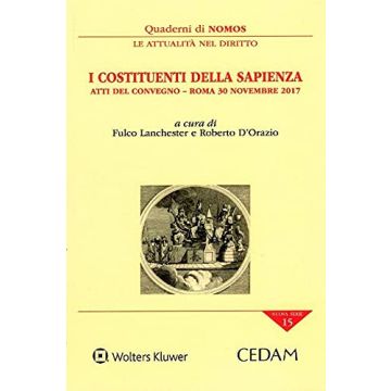 I costituenti della sapienza. Atti del convegno - (Roma 30 novembre 2017)
