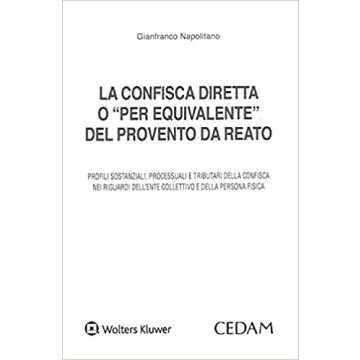 La confisca diretta o «per equivalente» del provento da reato