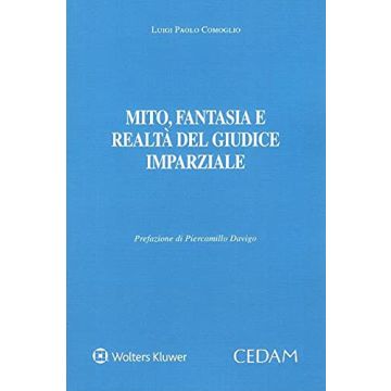 Mito, fantasia e realtà del giudice imparziale