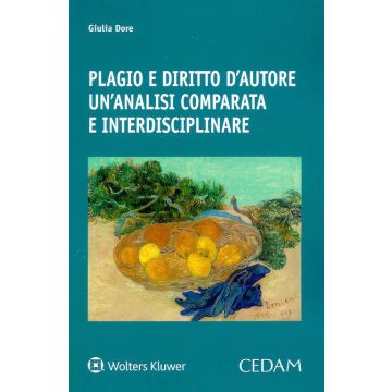 Plagio e diritto d'autore. Un'analisi comparata e interdisciplinare
